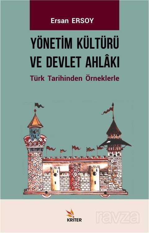 Yönetim Kültürü ve Devlet Ahlakı - Kriter Basım Yayın Dağıtım