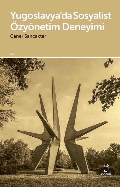 Yugoslavya'da Sosyalist Özyönetim Deneyimi - Doruk Yayınları