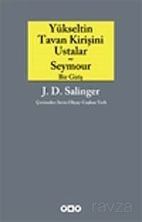Yükseltin Tavan Kirişini Ustalar ve Seymour Bir Giriş