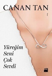 Yüreğim Seni Çok Sevdi - Doğan Kitapçılık