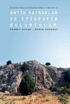 Zengibar Kalesi (Isaura) Araştırmaları 1 - Antik Kaynaklar ve Epigrafik Buluntular - Ege Yayınları